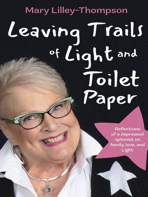 cover image of Leaving Trails of Light and Toilet Paper